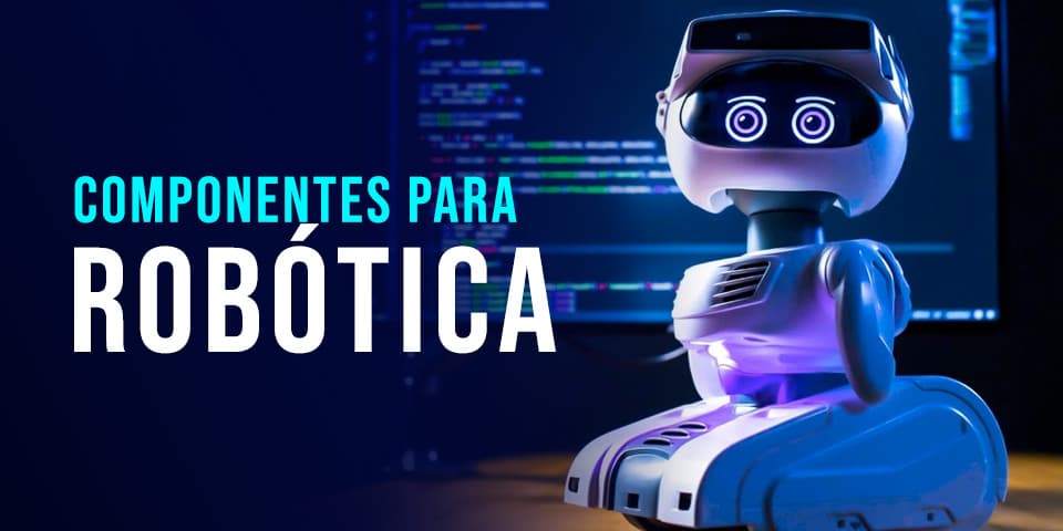 Componentes para Robótica
